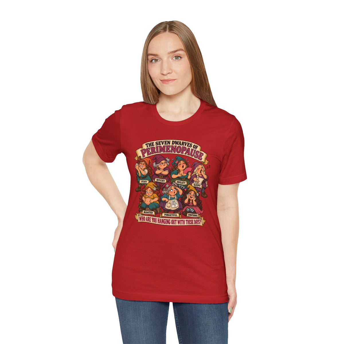 Perimenopause Tee — "The Seven Dwarves of Perimenopause" Funny Women’s Health Shirt