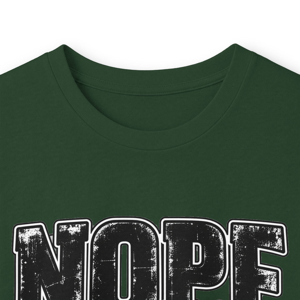 Nope Not Today Long Sleeve Tee — Funny Sarcastic Graphic Shirt