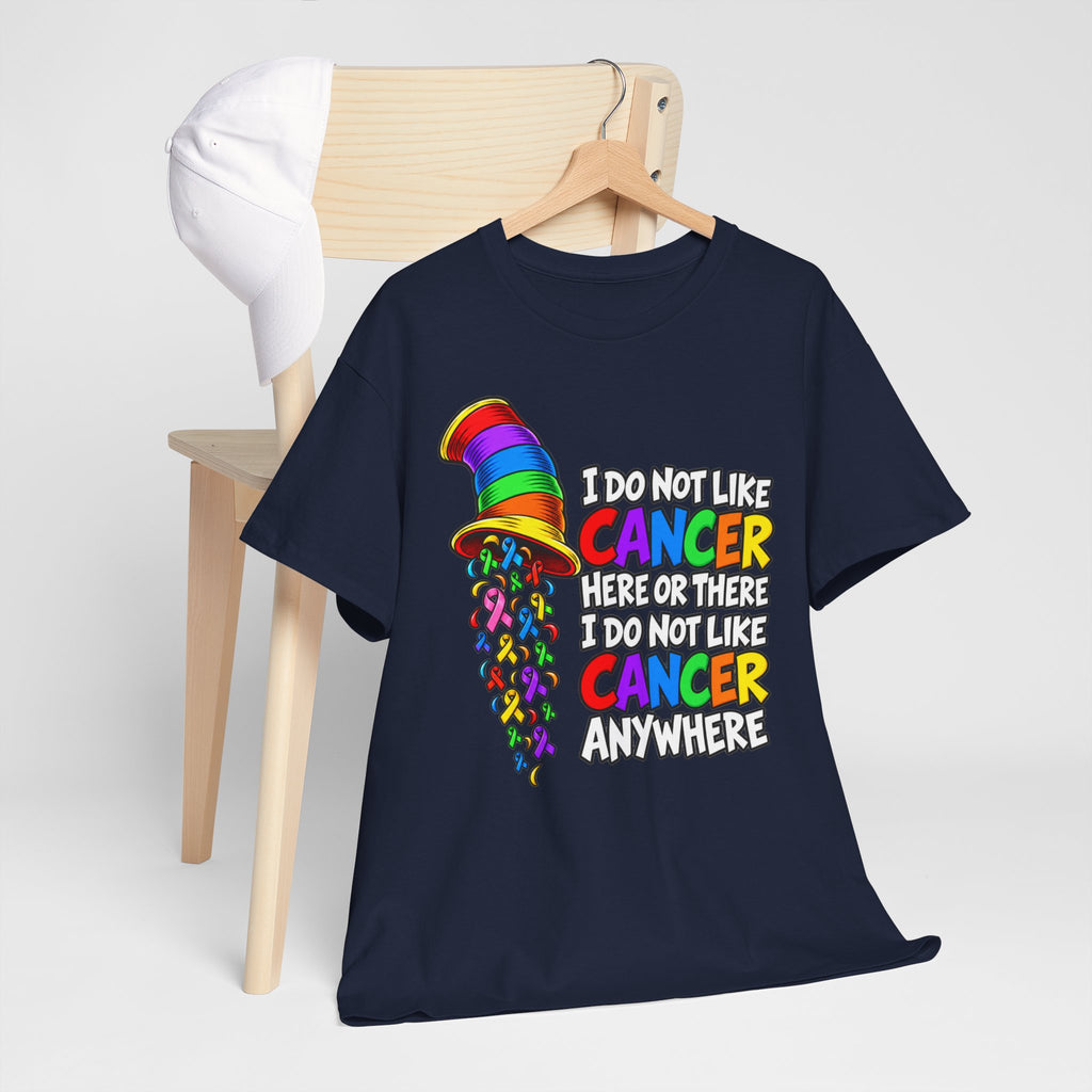 Cancer Awareness T-Shirt — “I Do Not Like Cancer Here or There” Rainbow Ribbon Tee