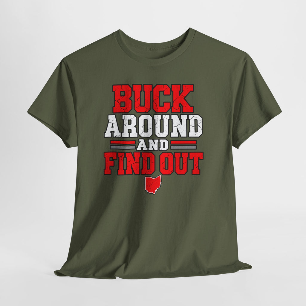 Buck Around and Find Out T‑Shirt — Funny Hunting / Ohio Pride Tee