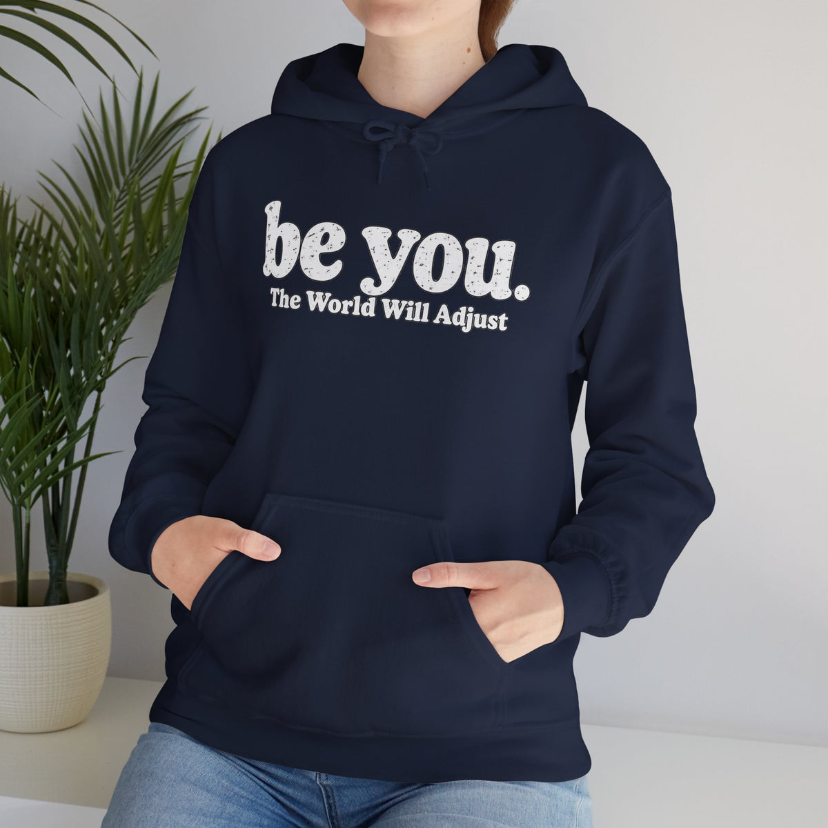 “Hey You, The World Will Adjust” Inspirational Hoodie