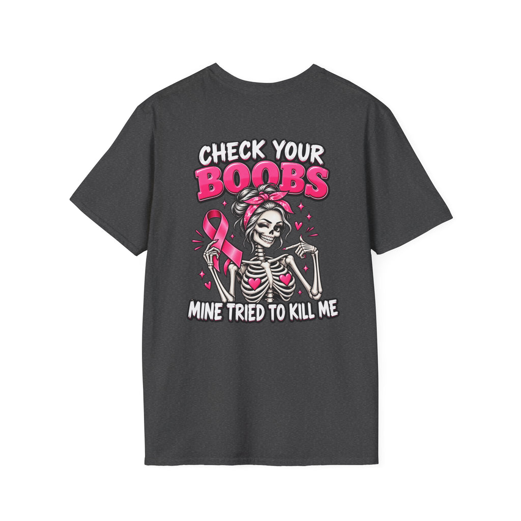 Breast Cancer Awareness T-Shirt — “Check Your Boobs, Mine Tried to Kill Me” Graphic Tee