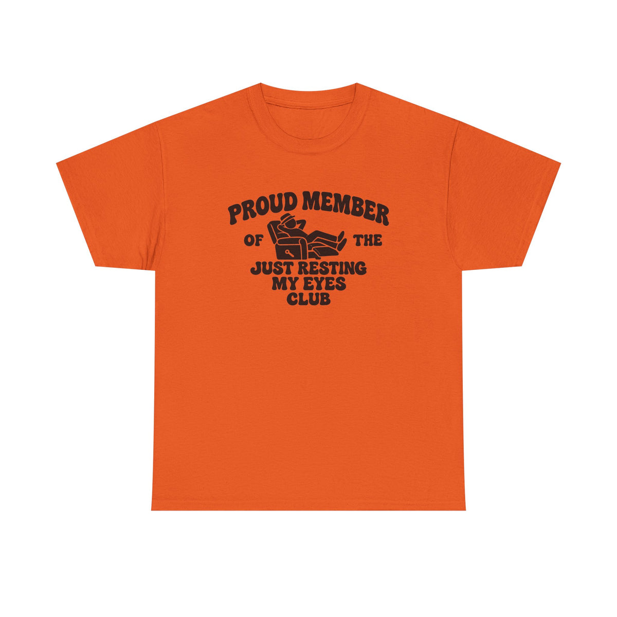 Resting My Eyes Club T-Shirt — "Proud Member of the Just Resting My Eyes Club" Graphic Tee