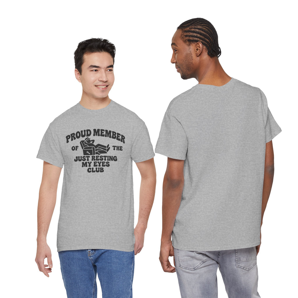 Resting My Eyes Club T-Shirt — "Proud Member of the Just Resting My Eyes Club" Graphic Tee