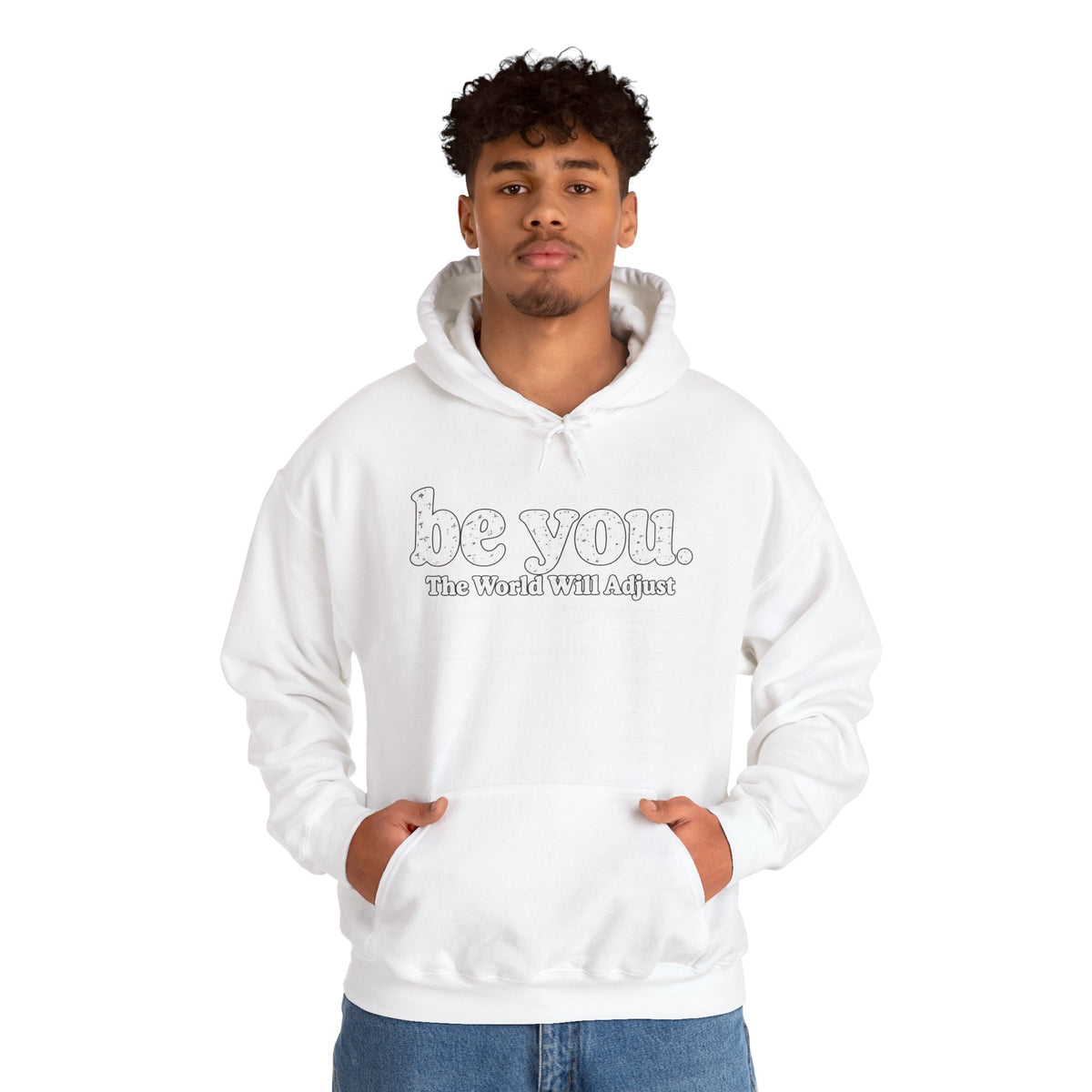 “Hey You, The World Will Adjust” Inspirational Hoodie