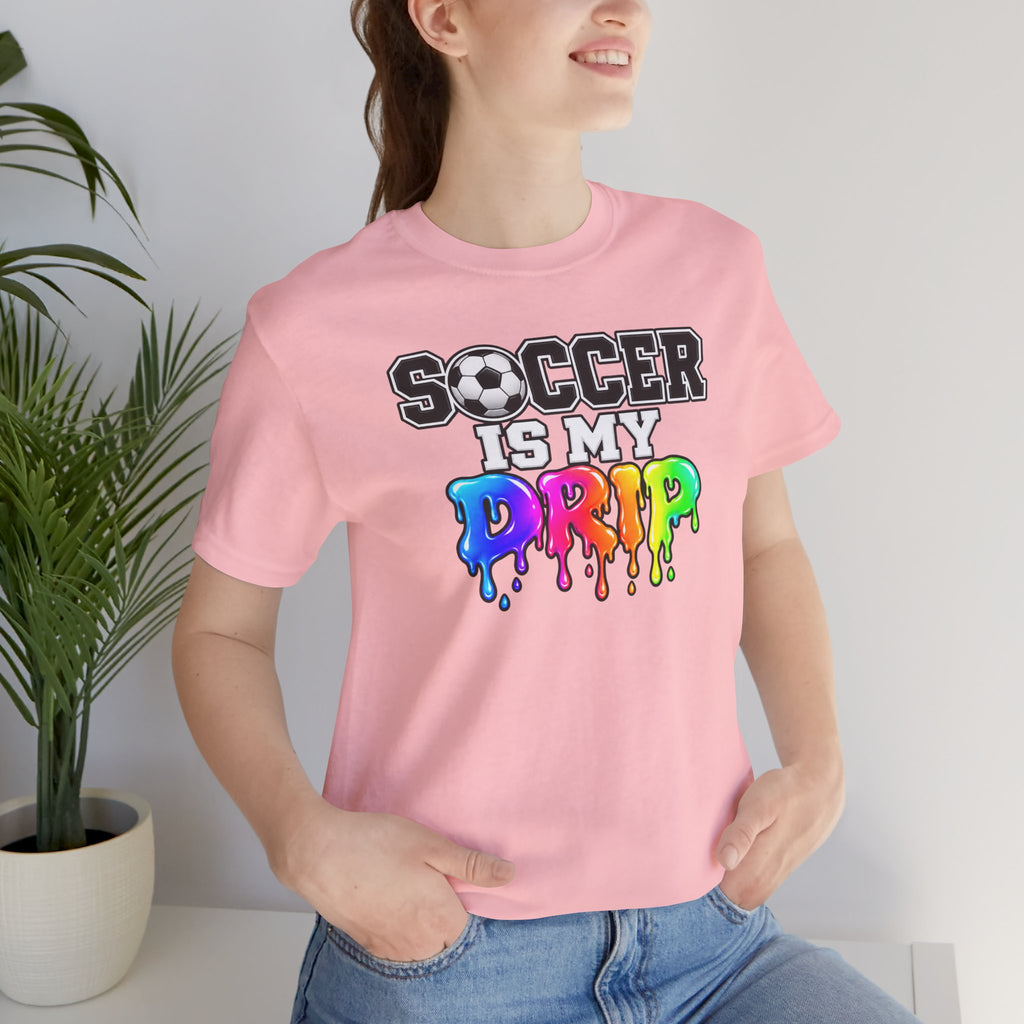 Soccer Is My Drip T-Shirt — Colorful Rainbow Drip Soccer Tee for Players & Fans