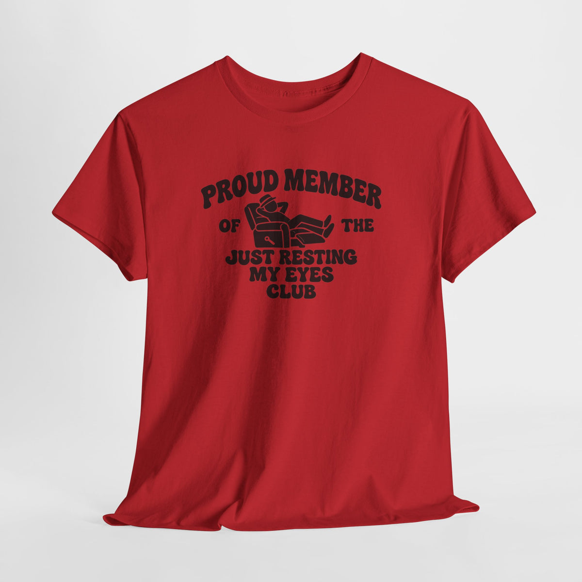 Resting My Eyes Club T-Shirt — "Proud Member of the Just Resting My Eyes Club" Graphic Tee
