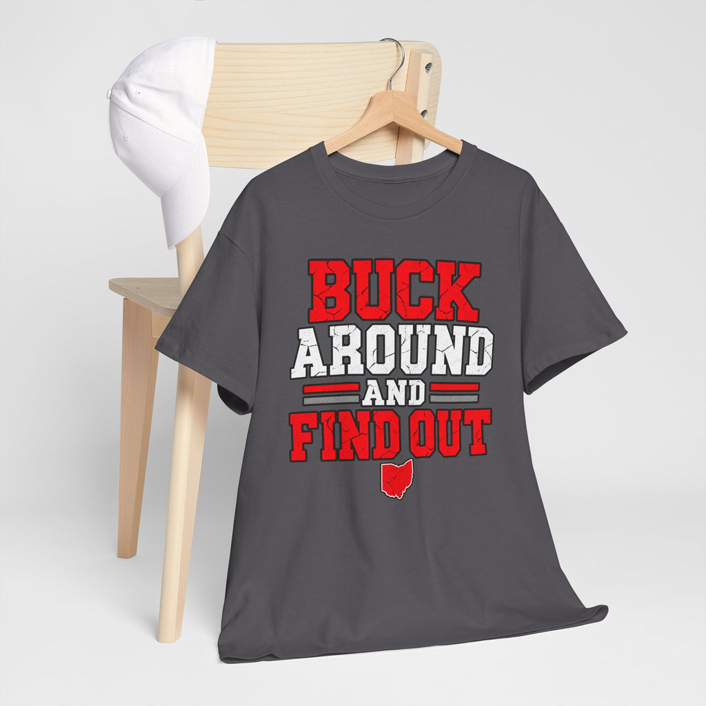 Buck Around and Find Out T‑Shirt — Funny Hunting / Ohio Pride Tee