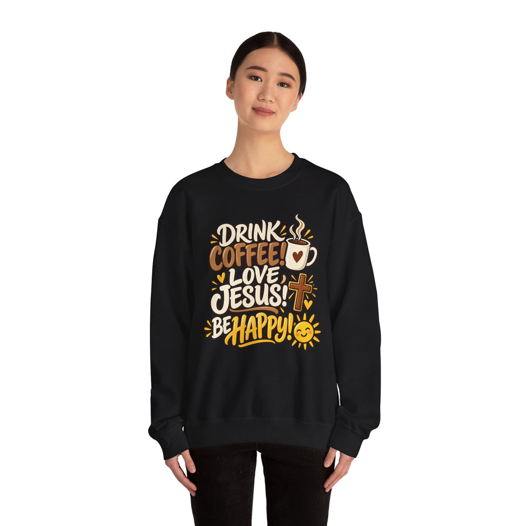 Coffee, Jesus & Be Happy Crewneck Sweatshirt