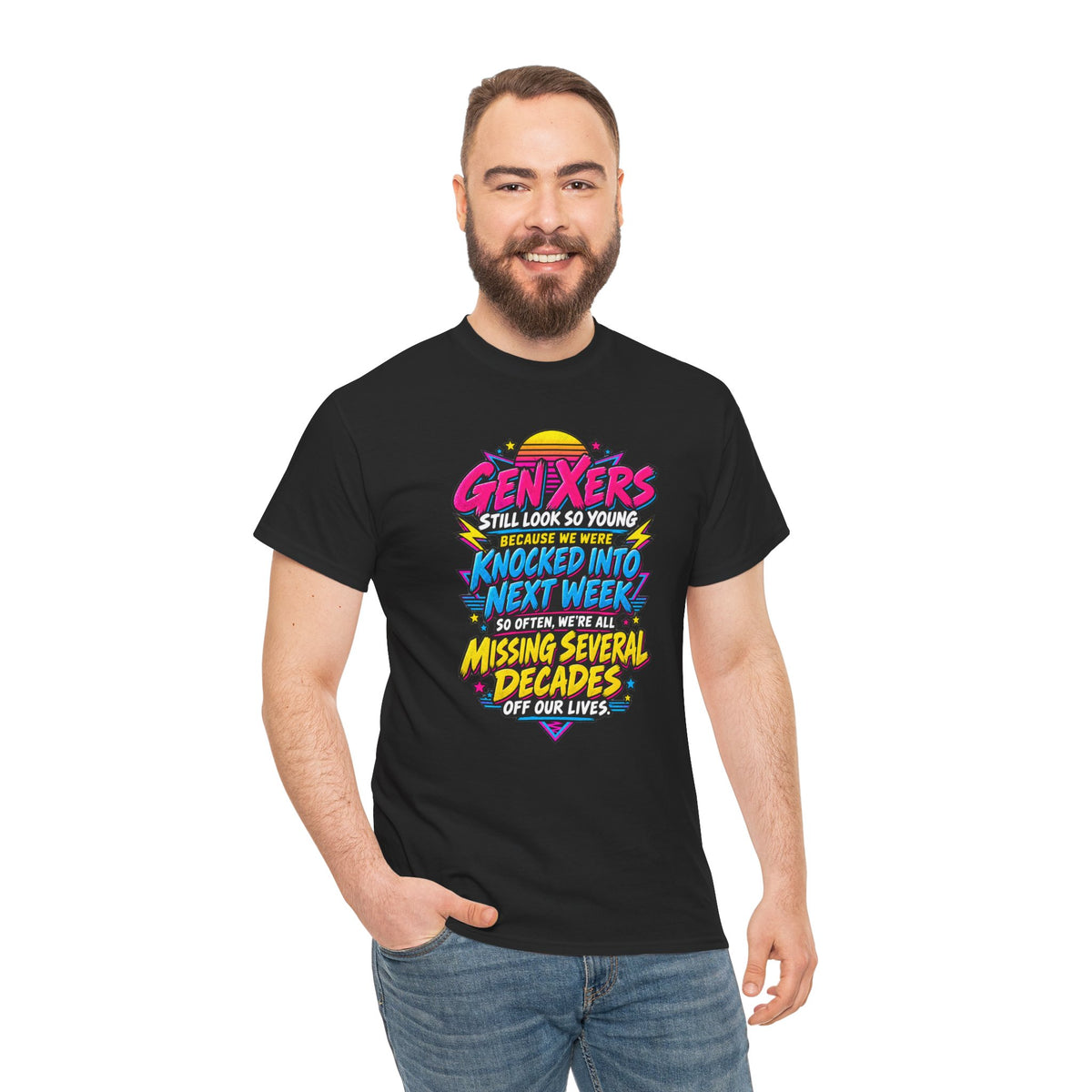 Gen Xers Retro Graphic Tee — “Still Look So Young… Missing Several Decades”