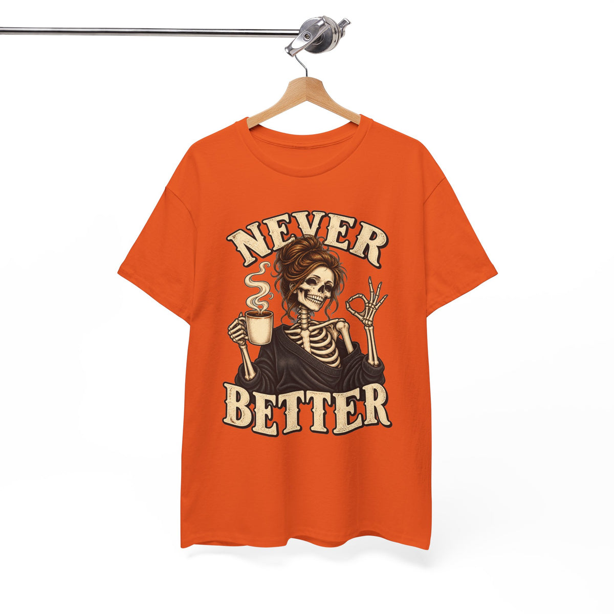 Never Better Skeleton Coffee Graphic Tee