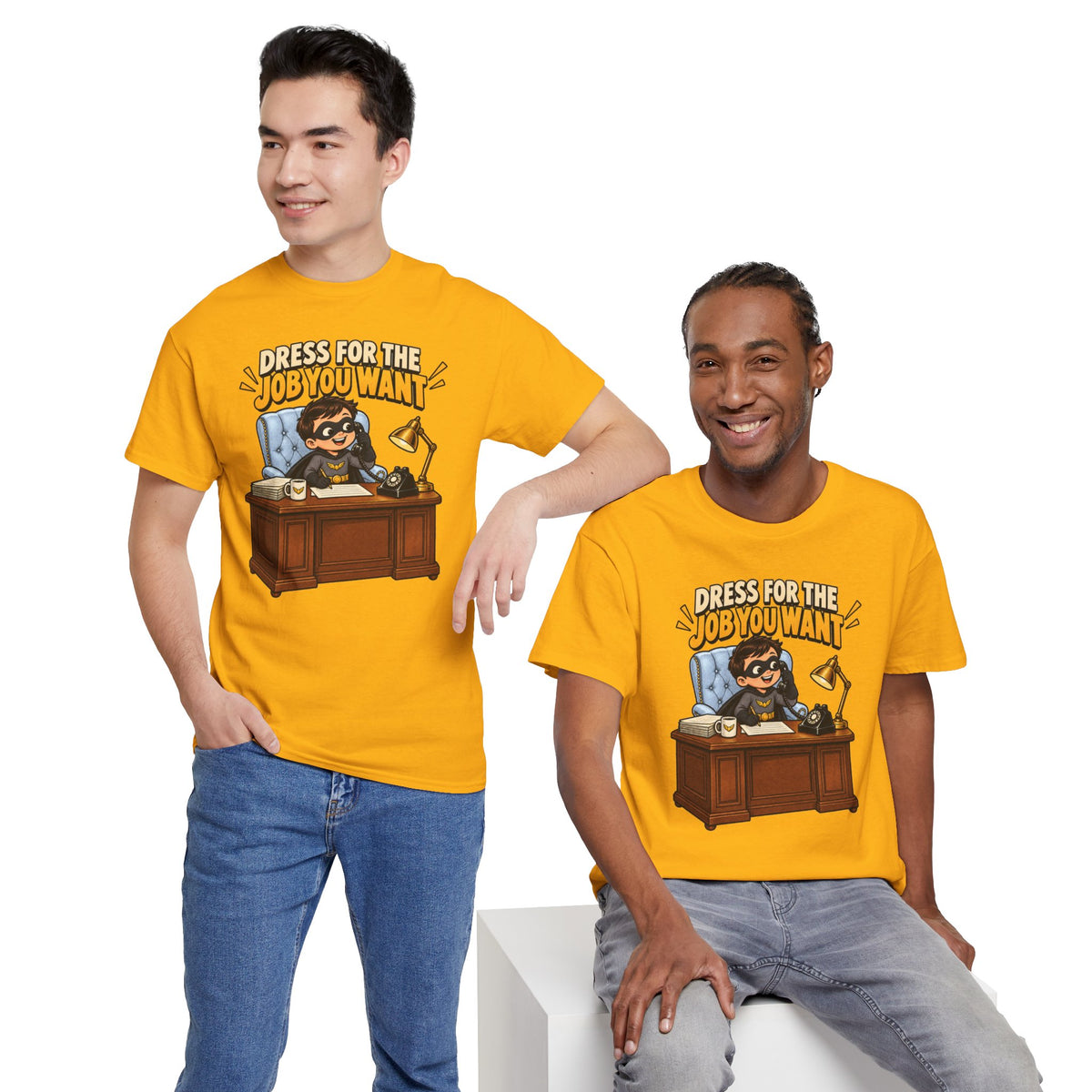 Dress for the Job You Want T-Shirt — Motivational Office Career Tee