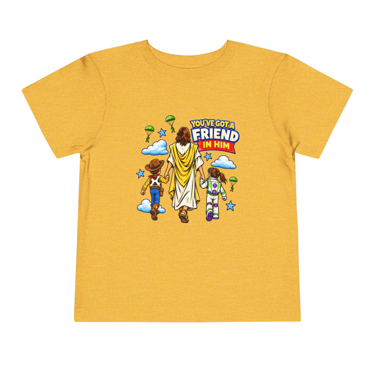 Toddler Tee — "You’ve Got a Friend in Him" Cartoon Faith & Toy Heroes Shirt