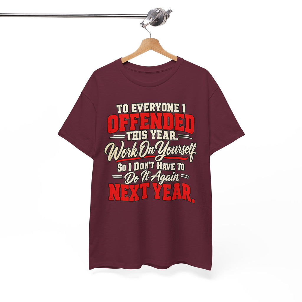 To Everyone I Offended This Year Funny New Year T-Shirt