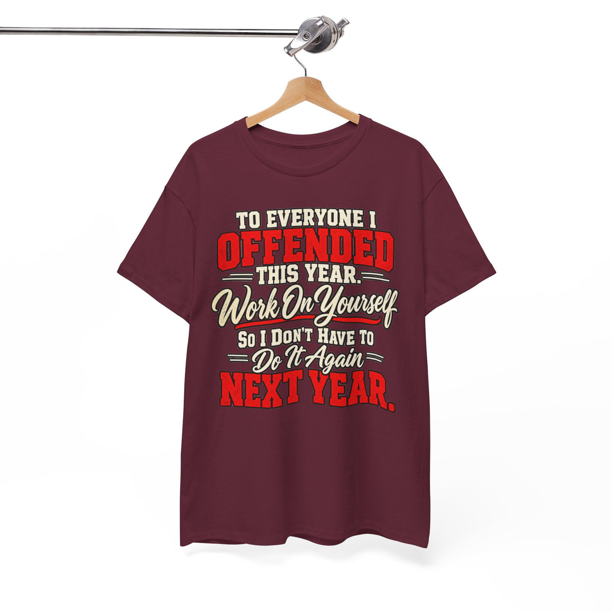To Everyone I Offended This Year Funny New Year T-Shirt