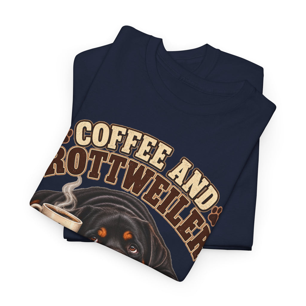 Coffee and Rottweiler Tee — "Coffee and Rottweiler Make Me Happy" Dog Lover Shirt