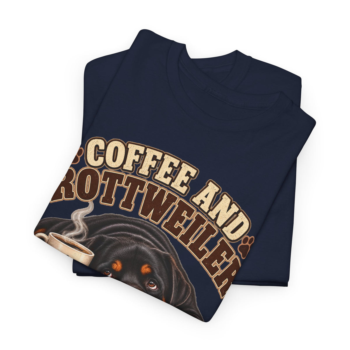 Coffee and Rottweiler Tee — "Coffee and Rottweiler Make Me Happy" Dog Lover Shirt