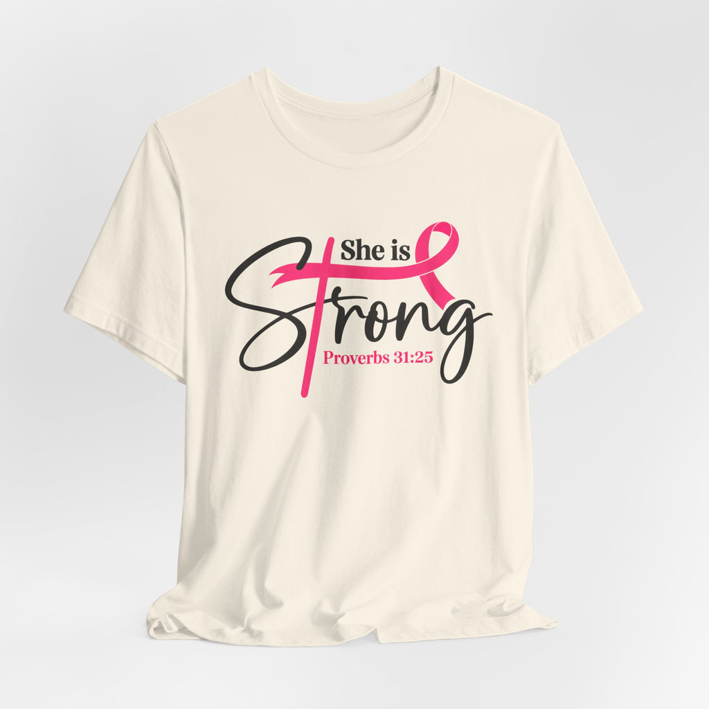 She Is Strong Breast Cancer Awareness Tee — "She is Strong" Proverbs 31:25