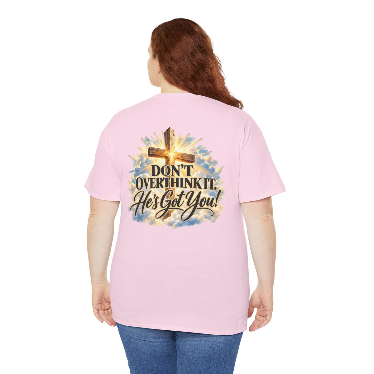 Don't Overthink It He's Got You Tee — Christian Cross Inspirational T‑Shirt