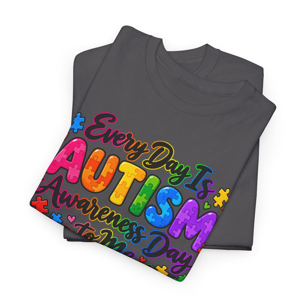 Autism Awareness T-Shirt — "Every Day Is Autism Awareness Day to Me" Colorful Puzzle Tee