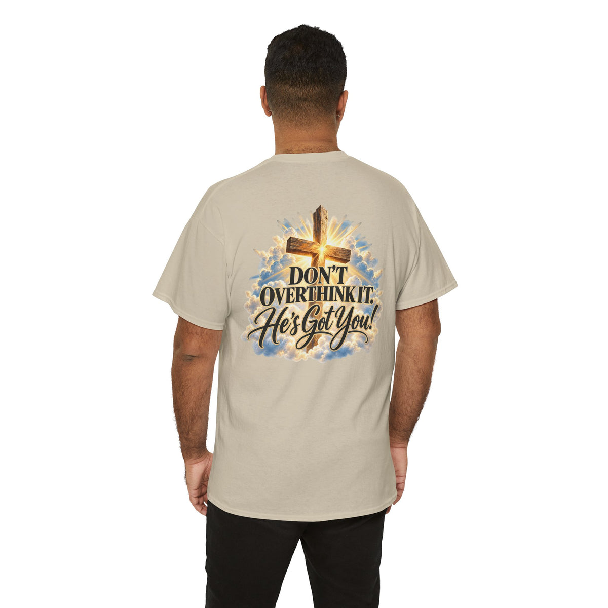 Don't Overthink It He's Got You Tee — Christian Cross Inspirational T‑Shirt