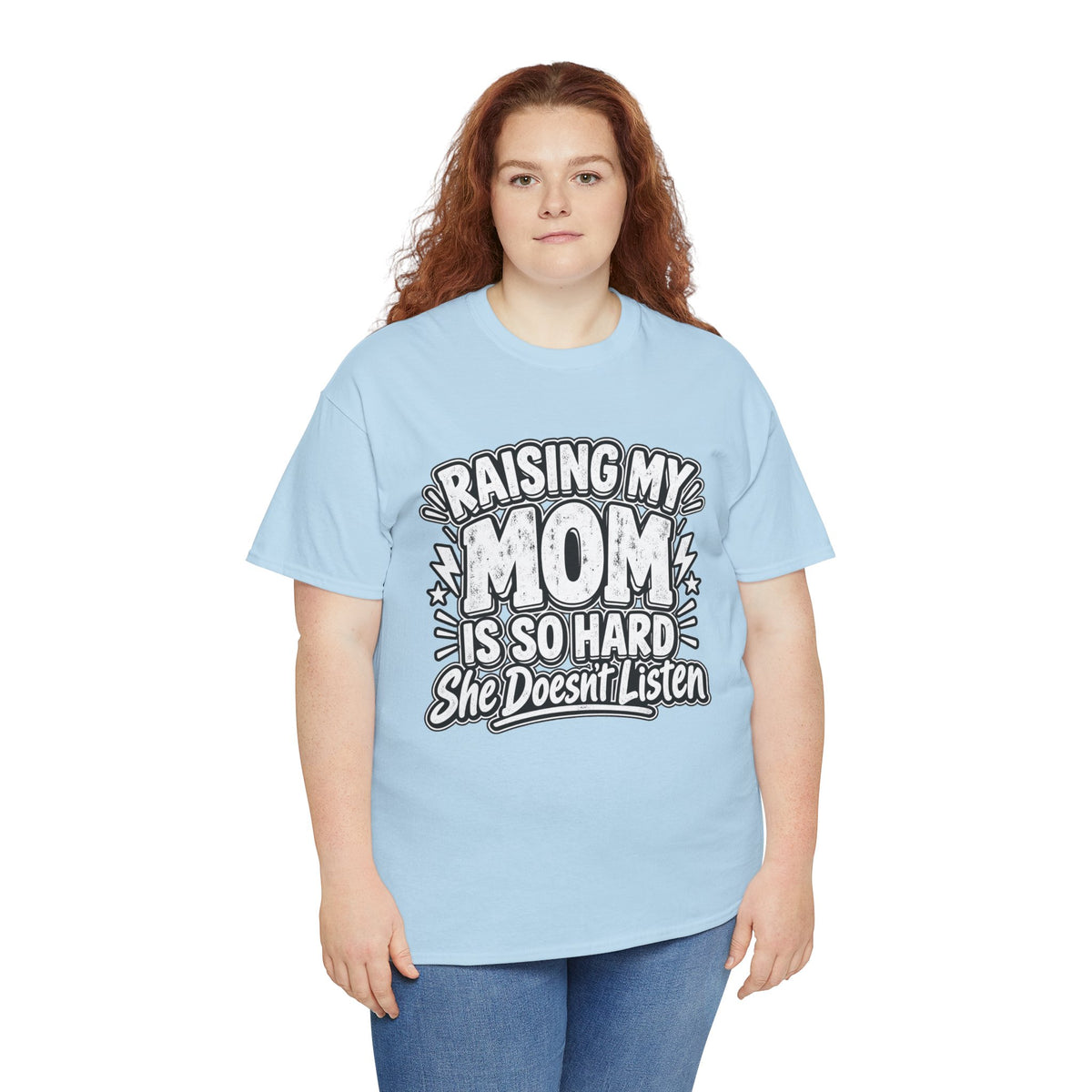 Raising My Mom Is So Hard Tee — Funny Mother-Son Humor Gift