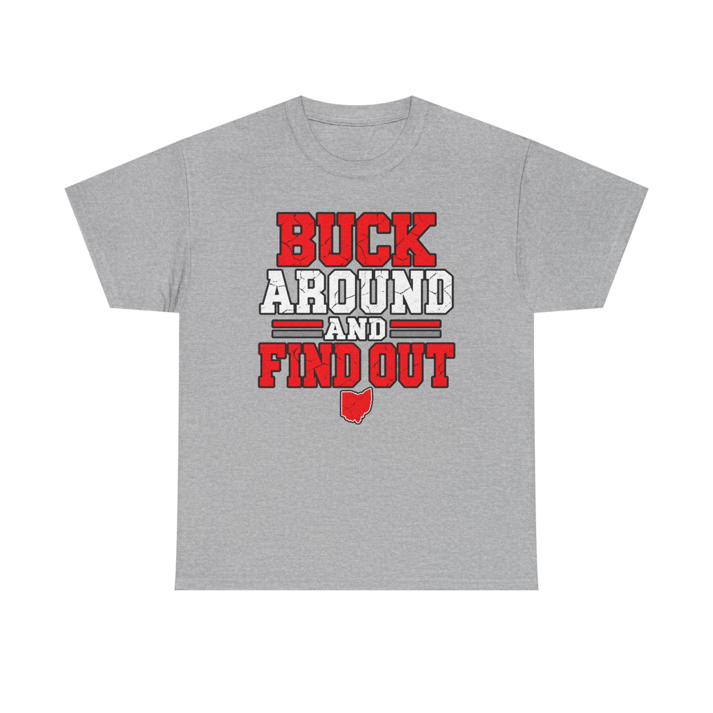 Buck Around and Find Out T‑Shirt — Funny Hunting / Ohio Pride Tee