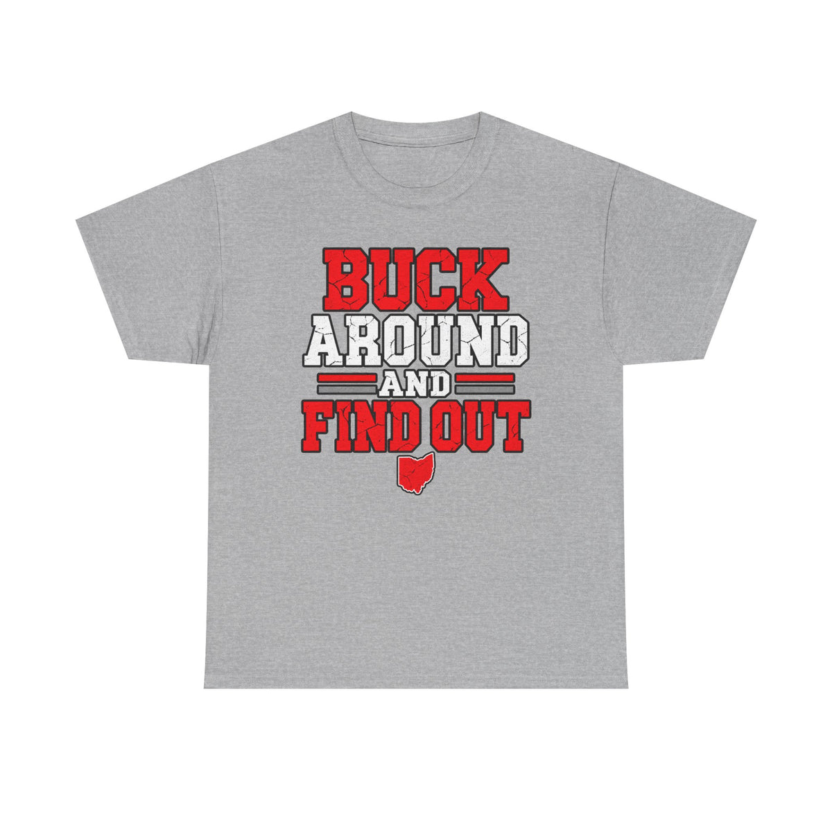 Buck Around and Find Out T‑Shirt — Funny Hunting / Ohio Pride Tee
