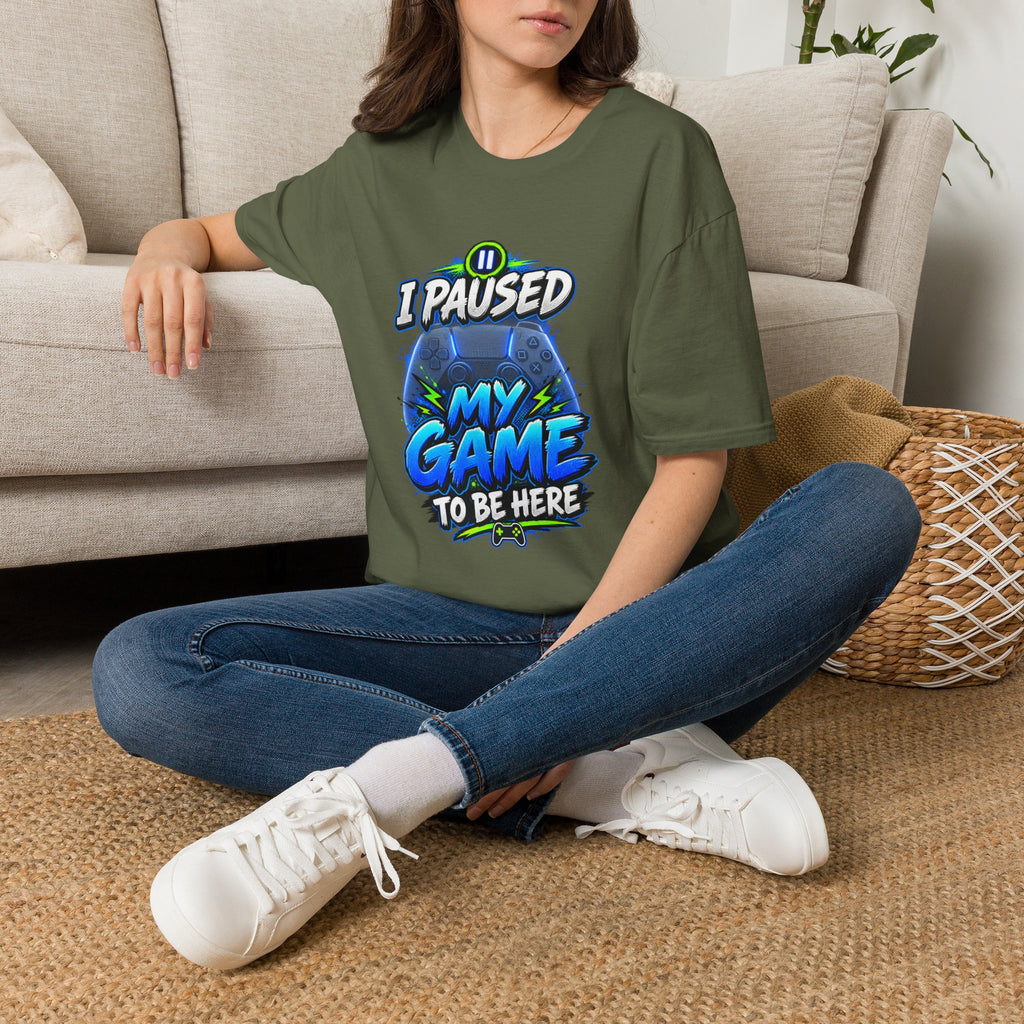 T‑Shirt — "I Paused My Game to Be Here" Gamer Graphic Tee