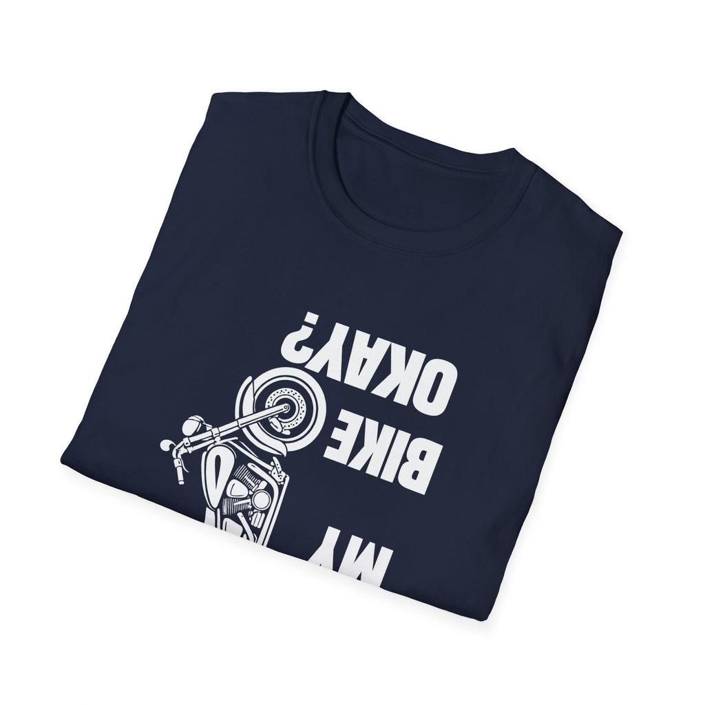 Motorcycle T‑Shirt — "Is My Bike Okay?" Bold Biker Tee