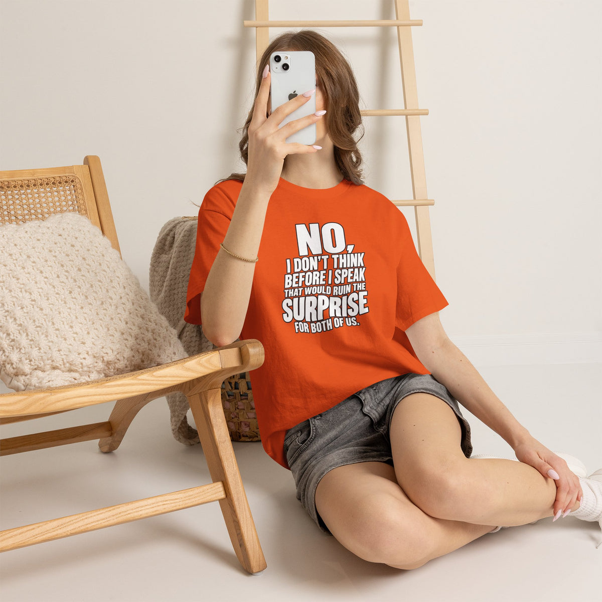 T‑Shirt — "No, I Don't Think Before I Speak That Would Ruin the Surprise" Funny Quote Tee