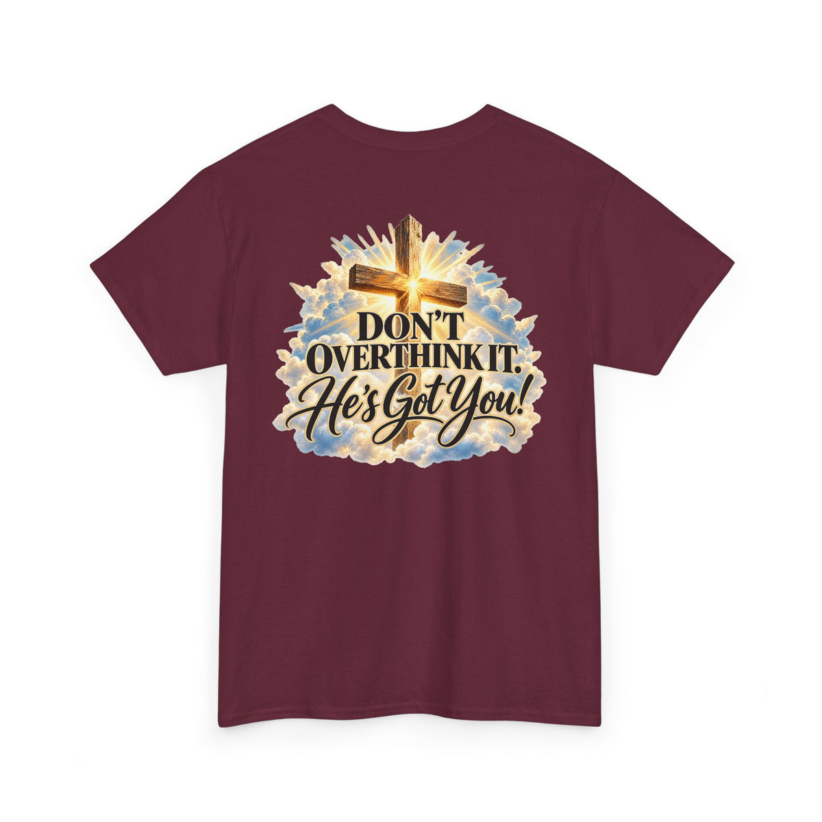 Don't Overthink It He's Got You Tee — Christian Cross Inspirational T‑Shirt