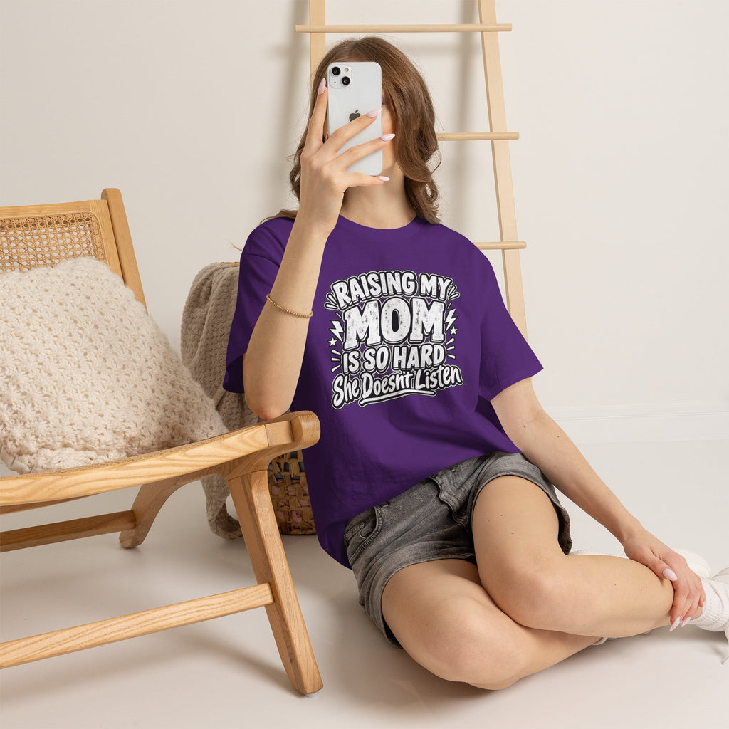Raising My Mom Is So Hard Tee — Funny Mother-Son Humor Gift