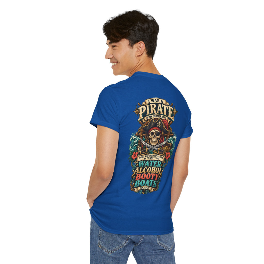 Pirate Skull Tee — "I Was a Pirate" Nautical Skull, Water • Alcohol • Booty • Boats Graphic T‑Shirt