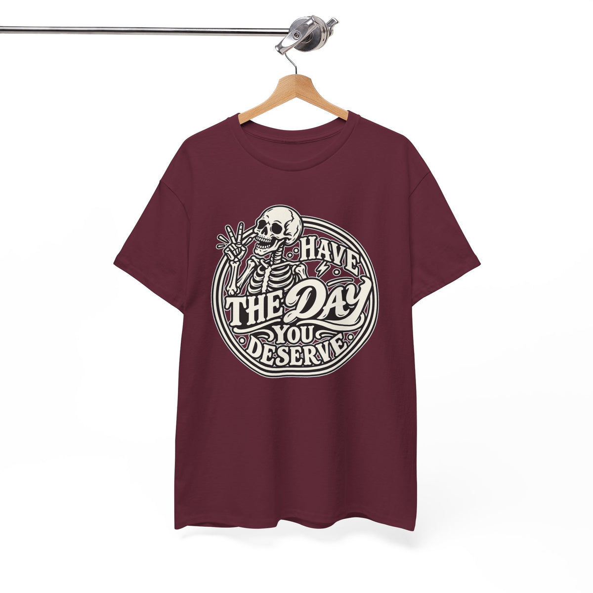 Have the Day You Deserve Tee — Vintage Skeleton Graphic T‑Shirt