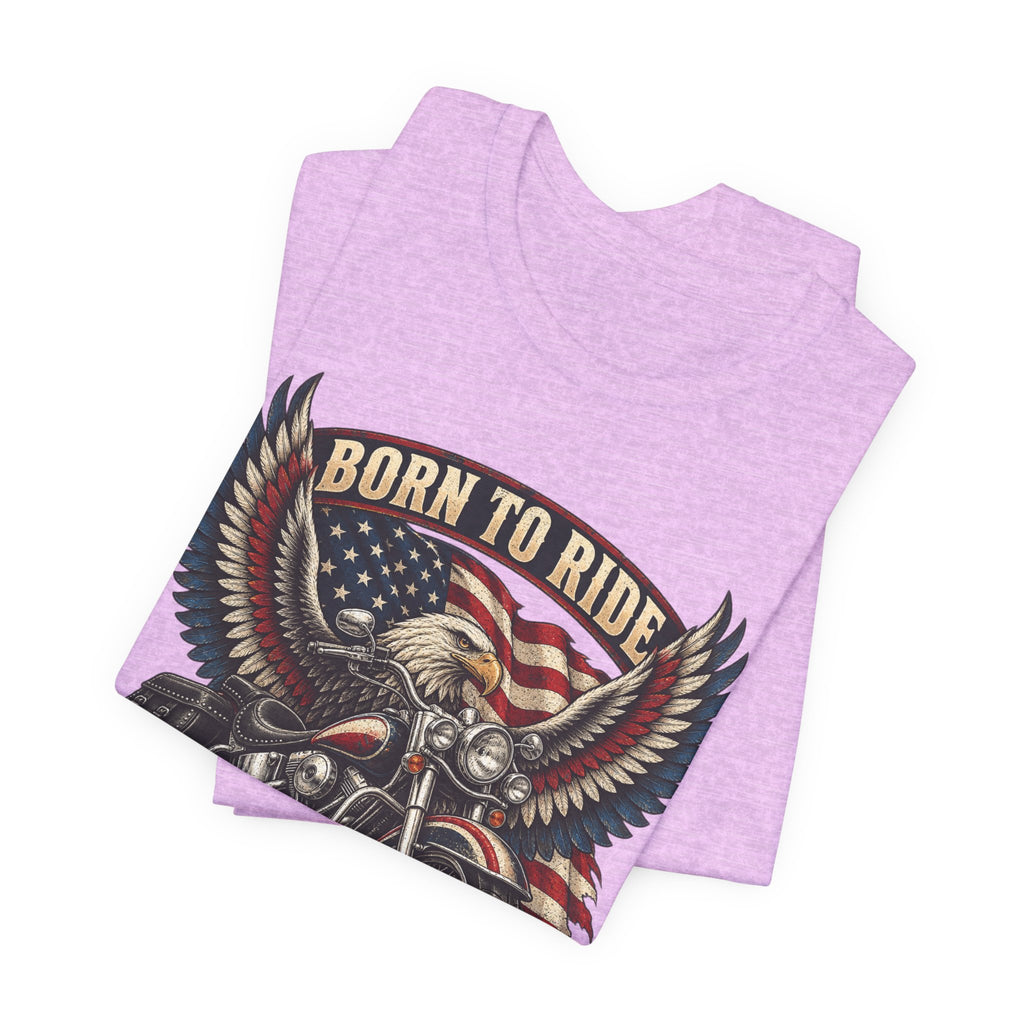 Born to Ride Eagle Motorcycle Tee — American Legend Patriotic T-Shirt