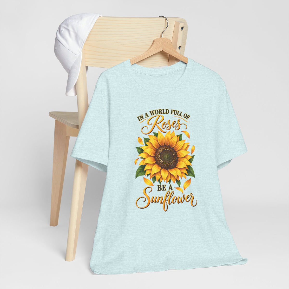 Be a Sunflower T-Shirt | Inspirational Floral Graphic