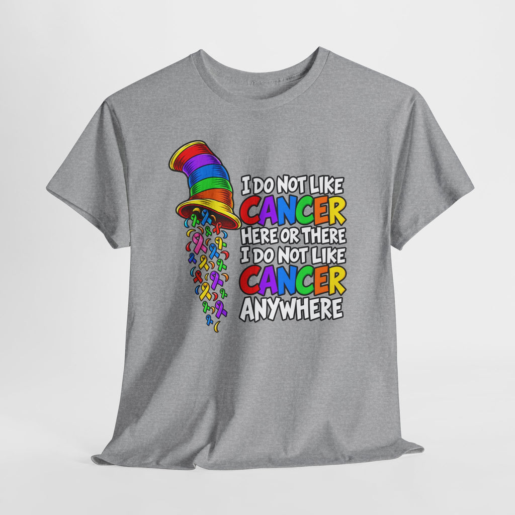 Cancer Awareness T-Shirt — “I Do Not Like Cancer Here or There” Rainbow Ribbon Tee