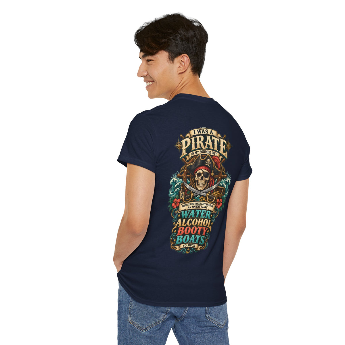 Pirate Skull Tee — "I Was a Pirate" Nautical Skull, Water • Alcohol • Booty • Boats Graphic T‑Shirt