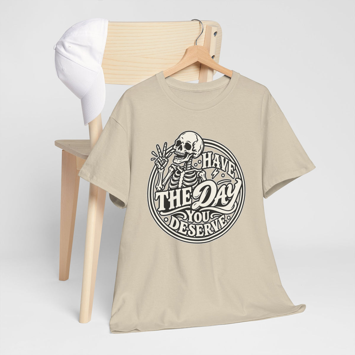 Have the Day You Deserve Tee — Vintage Skeleton Graphic T‑Shirt