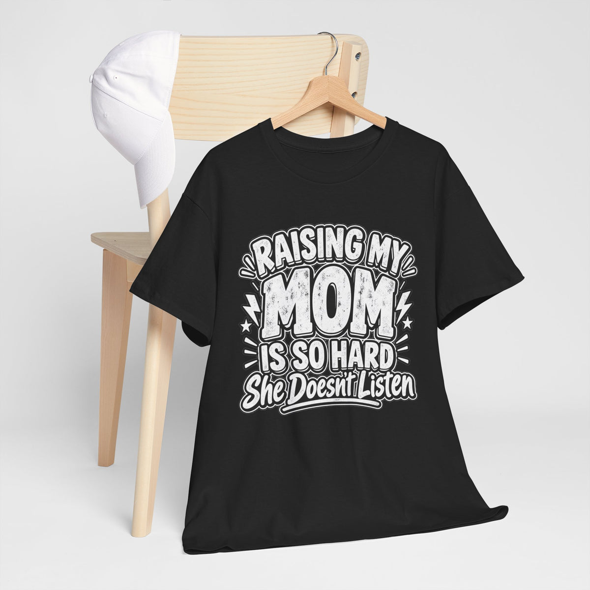 Raising My Mom Is So Hard Tee — Funny Mother-Son Humor Gift