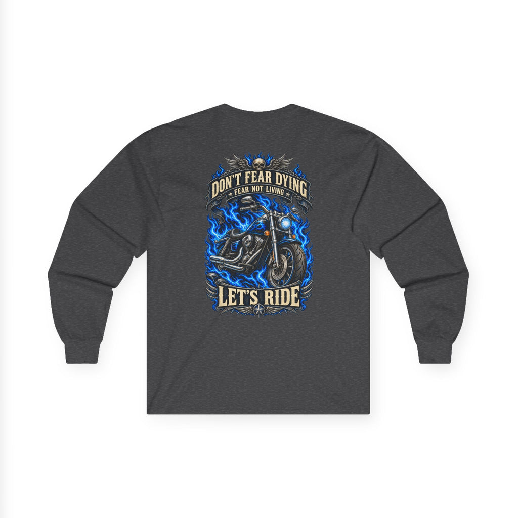 Don't Fear Dying Motorcycle Long Sleeve Tee