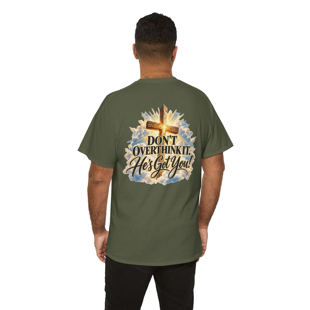 Don't Overthink It He's Got You Tee — Christian Cross Inspirational T‑Shirt