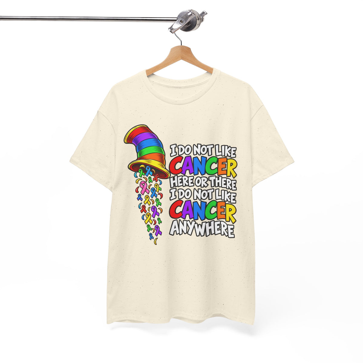 Cancer Awareness T-Shirt — “I Do Not Like Cancer Here or There” Rainbow Ribbon Tee