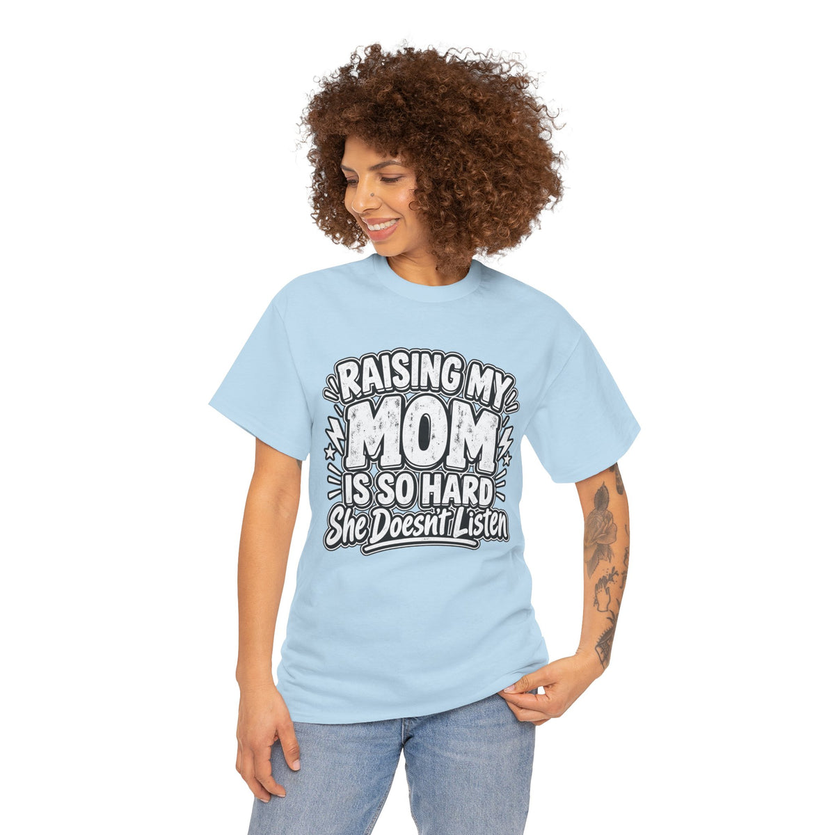 Raising My Mom Is So Hard Tee — Funny Mother-Son Humor Gift