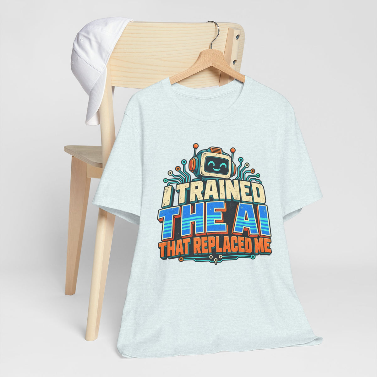 T-Shirt — I Trained the AI That Replaced Me Funny Tech Worker Tee