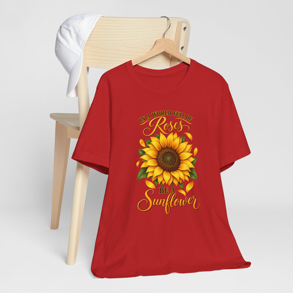 Be a Sunflower T-Shirt | Inspirational Floral Graphic