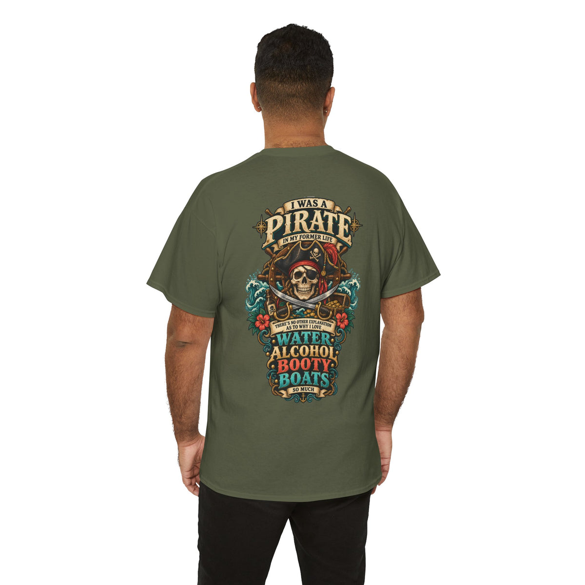 Pirate Skull Tee — "I Was a Pirate" Nautical Skull, Water • Alcohol • Booty • Boats Graphic T‑Shirt