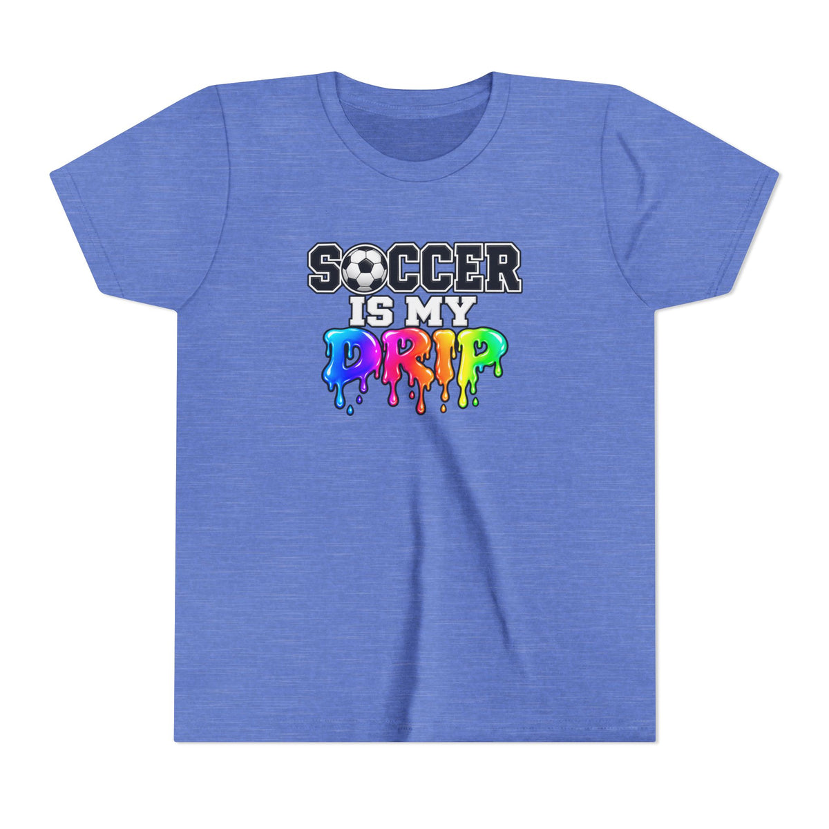 Youth Tee — "Soccer Is My Drip" Colorful Drip Soccer Graphic