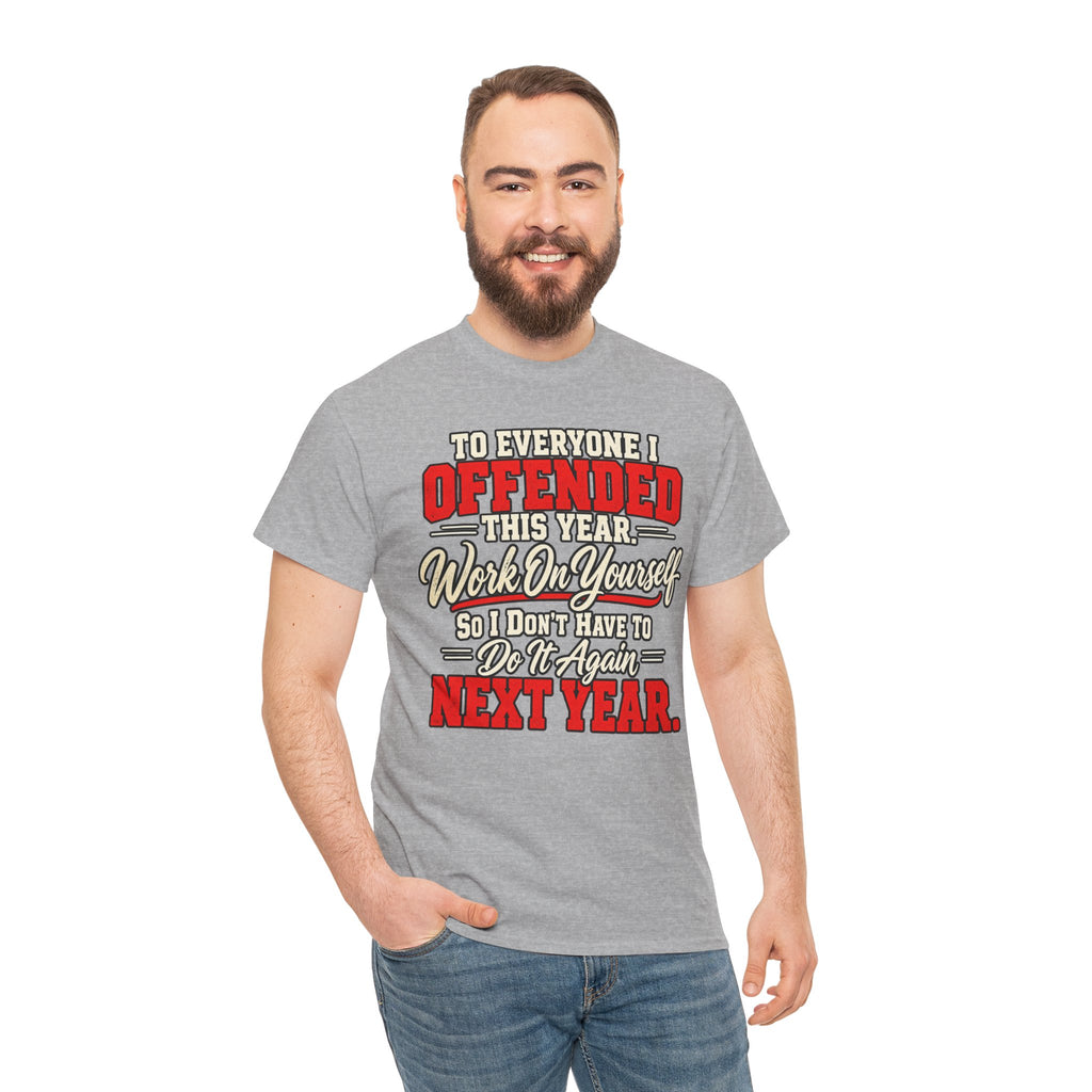 To Everyone I Offended This Year Funny New Year T-Shirt